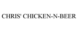 CHRIS' CHICKEN-N-BEER trademark
