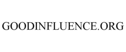 GOODINFLUENCE.ORG trademark