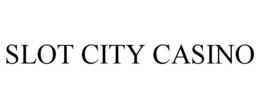 SLOT CITY CASINO trademark