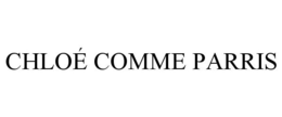 CHLOÉ COMME PARRIS trademark