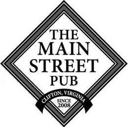 THE MAIN STREET PUB CLIFTON, VIRGINIA SINCE 2008 trademark