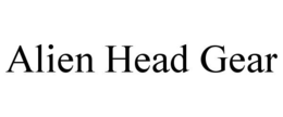 ALIEN HEAD GEAR trademark