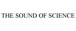 THE SOUND OF SCIENCE trademark