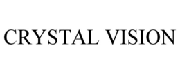 CRYSTAL VISION trademark