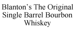 BLANTON'S THE ORIGINAL SINGLE BARREL BOURBON WHISKEY trademark