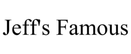 JEFF'S FAMOUS trademark