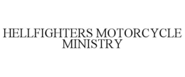 HELLFIGHTERS MOTORCYCLE MINISTRY trademark
