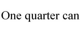 ONE QUARTER CAN trademark