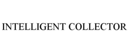 INTELLIGENT COLLECTOR trademark