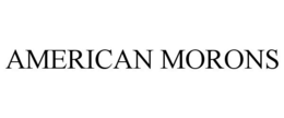 AMERICAN MORONS trademark