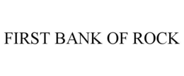 FIRST BANK OF ROCK trademark