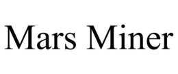 MARS MINER trademark