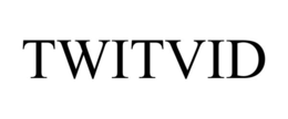 TWITVID trademark