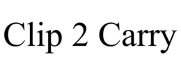 CLIP 2 CARRY trademark