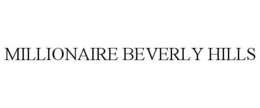 MILLIONAIRE BEVERLY HILLS trademark