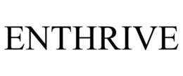 ENTHRIVE trademark