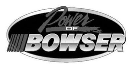POWER OF BOWSER trademark