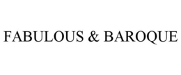 FABULOUS & BAROQUE trademark