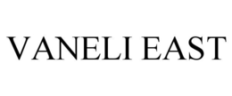 VANELI EAST trademark