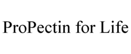 PROPECTIN FOR LIFE trademark