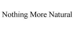 NOTHING MORE NATURAL trademark
