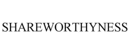 SHAREWORTHYNESS trademark