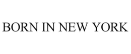 BORN IN NEW YORK trademark