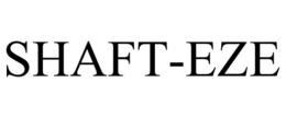 SHAFT-EZE trademark