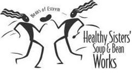 BEANS OF ESTEEM HEALTHY SISTERS' SOUP & BEAN WORKS trademark