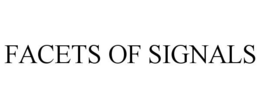 FACETS OF SIGNALS trademark