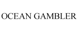 OCEAN GAMBLER trademark
