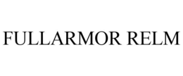 FULLARMOR RELM trademark