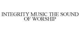 INTEGRITY MUSIC THE SOUND OF WORSHIP trademark
