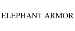 ELEPHANT ARMOR trademark