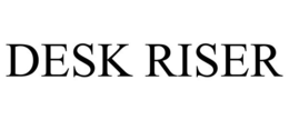 DESK RISER trademark
