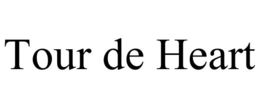 TOUR DE HEART trademark