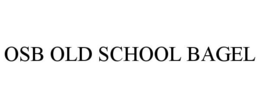 OSB OLD SCHOOL BAGEL trademark