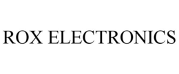 ROX ELECTRONICS trademark
