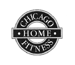 CHICAGO · HOME · FITNESS trademark