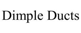 DIMPLE DUCTS trademark