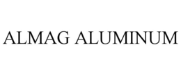 ALMAG ALUMINUM trademark