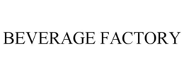 BEVERAGE FACTORY trademark