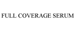 FULL COVERAGE SERUM trademark
