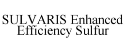 SULVARIS ENHANCED EFFICIENCY SULFUR trademark