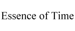 ESSENCE OF TIME trademark