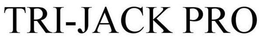 TRI-JACK PRO trademark