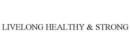 LIVELONG HEALTHY & STRONG trademark