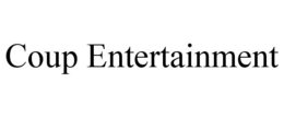 COUP ENTERTAINMENT trademark