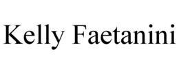 KELLY FAETANINI trademark