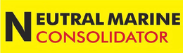 NEUTRAL MARINE CONSOLIDATOR trademark